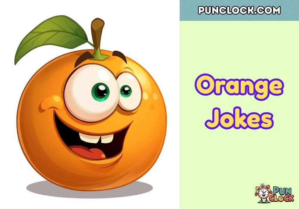 Orange Jokes