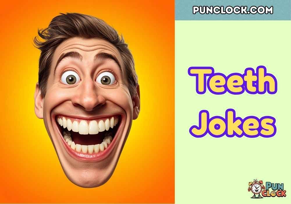 Teeth Jokes