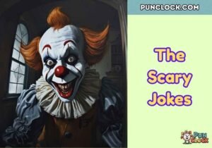 The Scary Jokes