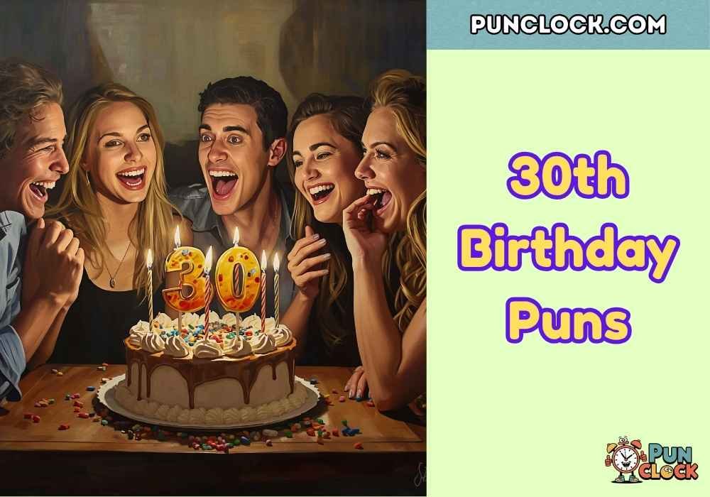 30th Birthday Puns