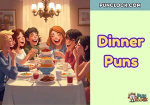 Dinner Puns