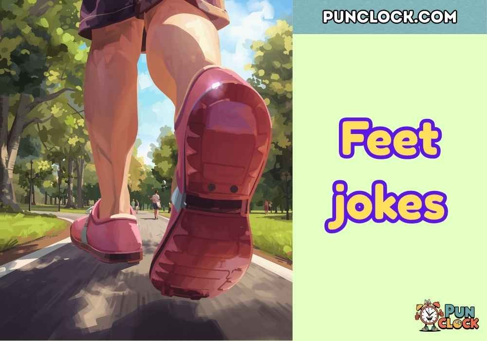 Feet jokes