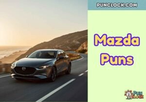 Mazda Puns