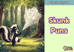 Skunk Puns