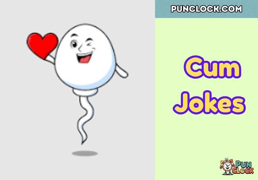 The Best Cum Jokes & Wordplays